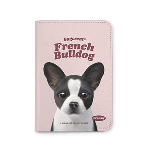 Franky the French Bulldog Type Passport Case
